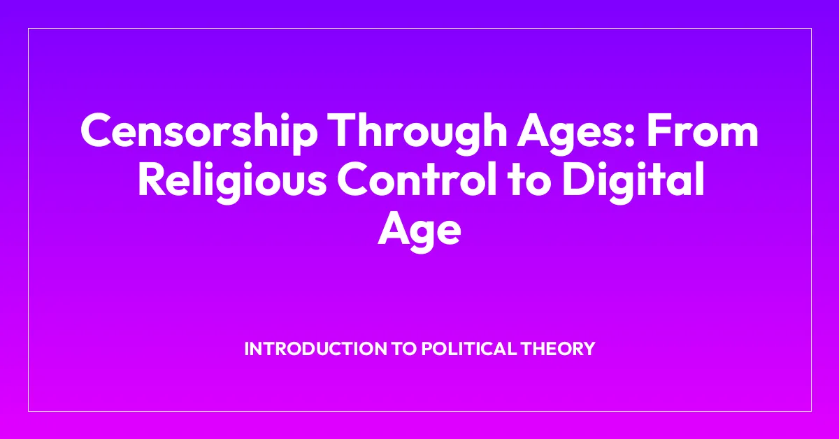 Censorship Through Ages: From Religious Control to Digital Age