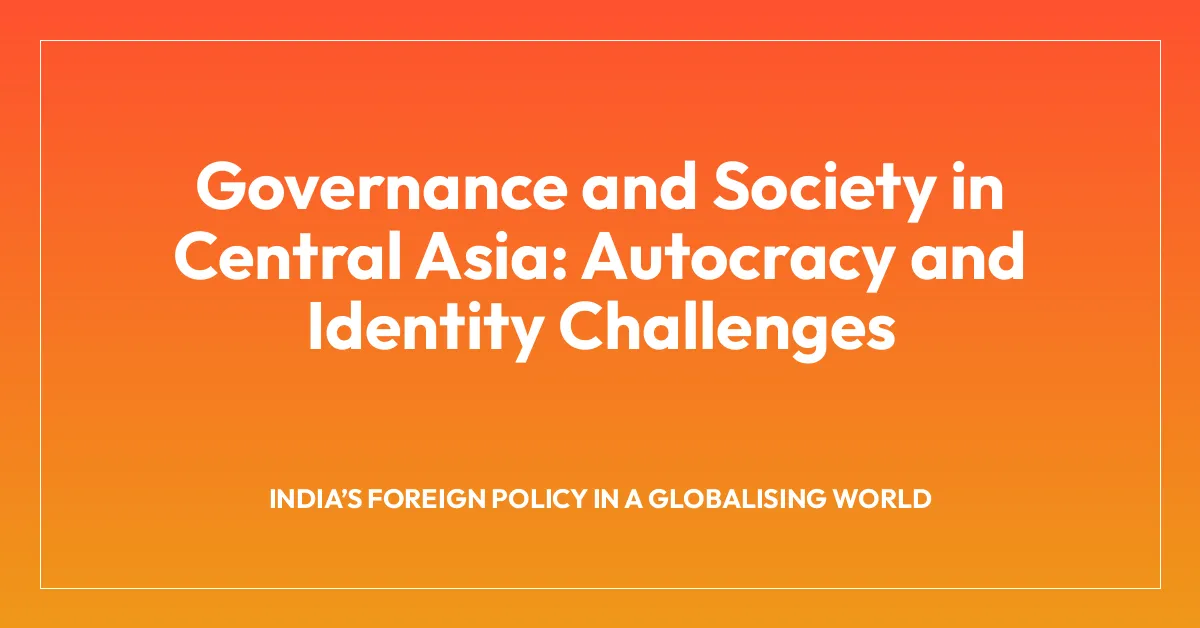 Governance and Society in Central Asia: Autocracy and Identity Challenges