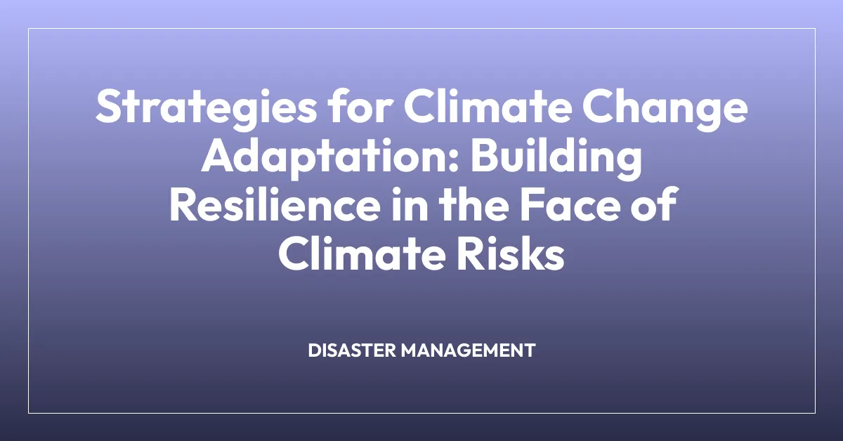 Strategies for Climate Change Adaptation: Building Resilience in the ...