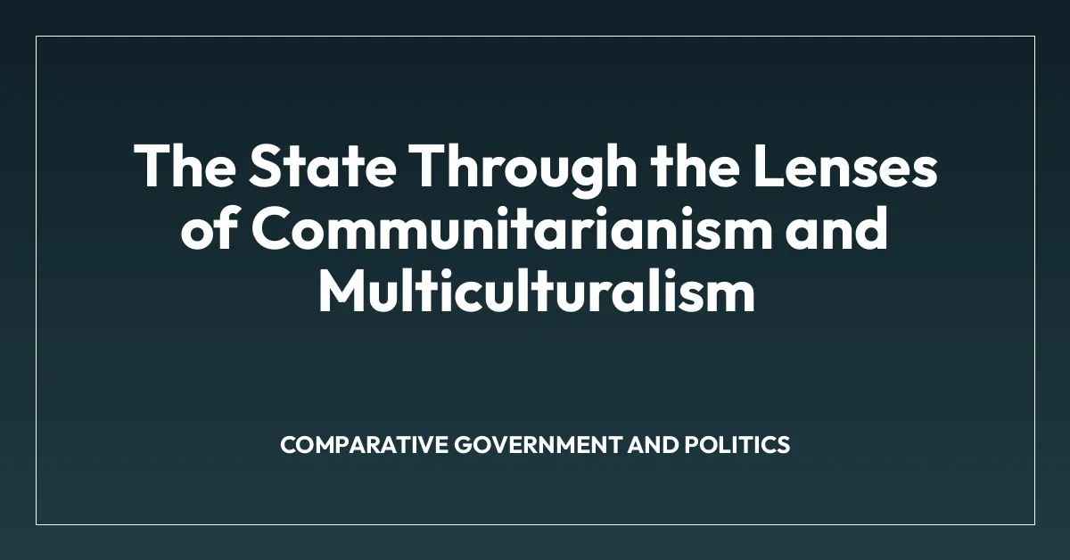 The State Through the Lenses of Communitarianism and Multiculturalism
