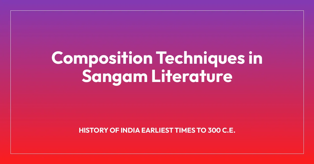 Composition Techniques in Sangam Literature