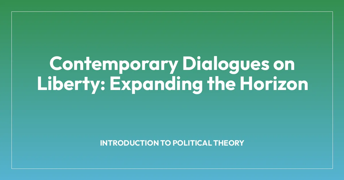 Contemporary Dialogues on Liberty: Expanding the Horizon