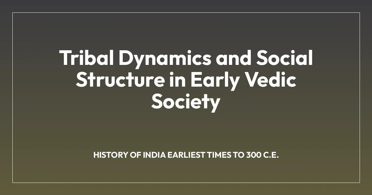Tribal Dynamics and Social Structure in Early Vedic Society