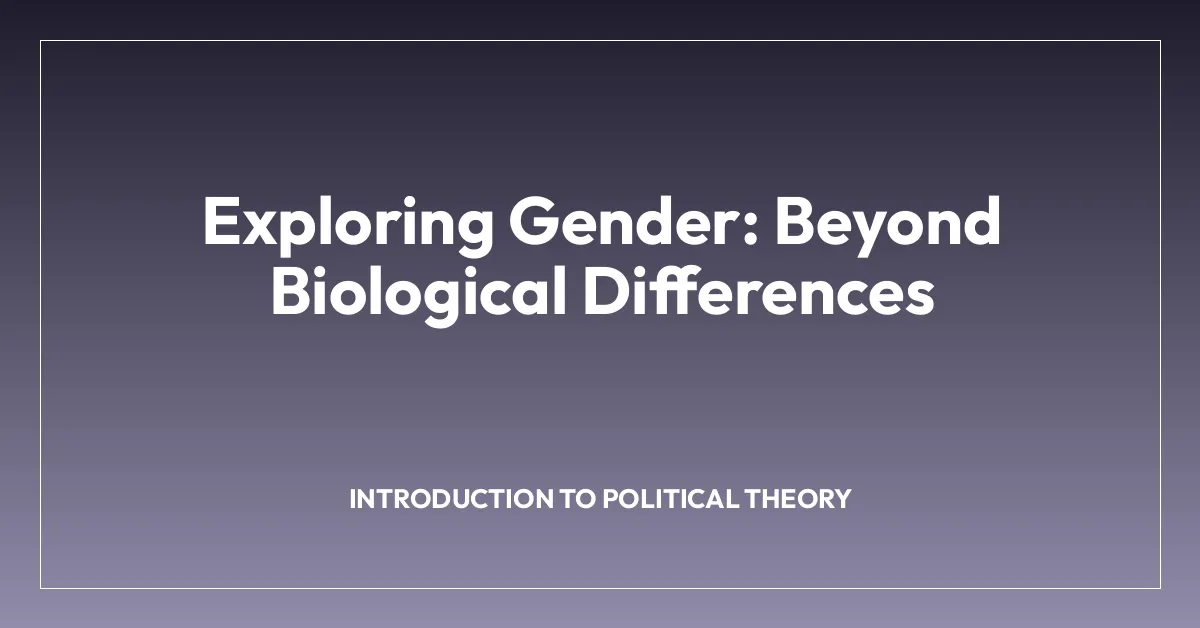 Exploring Gender: Beyond Biological Differences