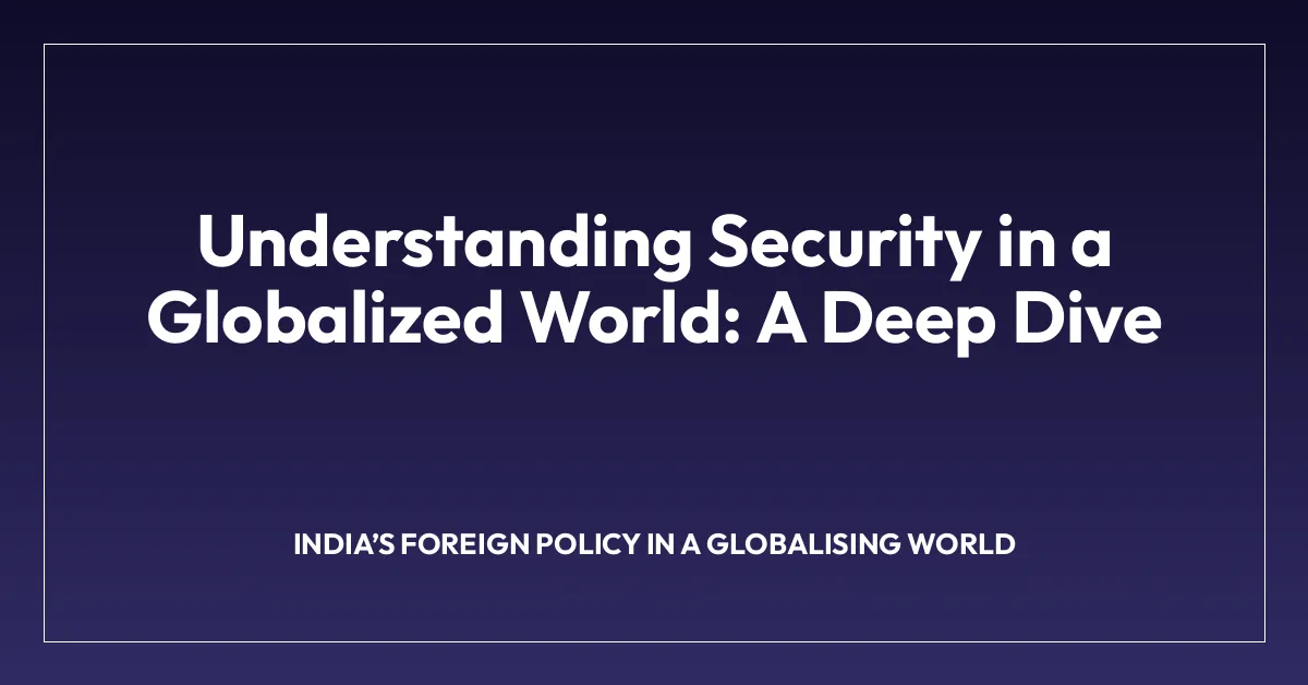 Understanding Security in a Globalized World: A Deep Dive