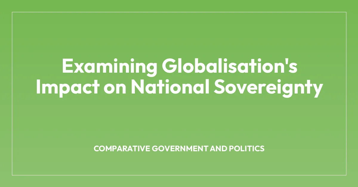 Examining Globalisation’s Impact on National Sovereignty