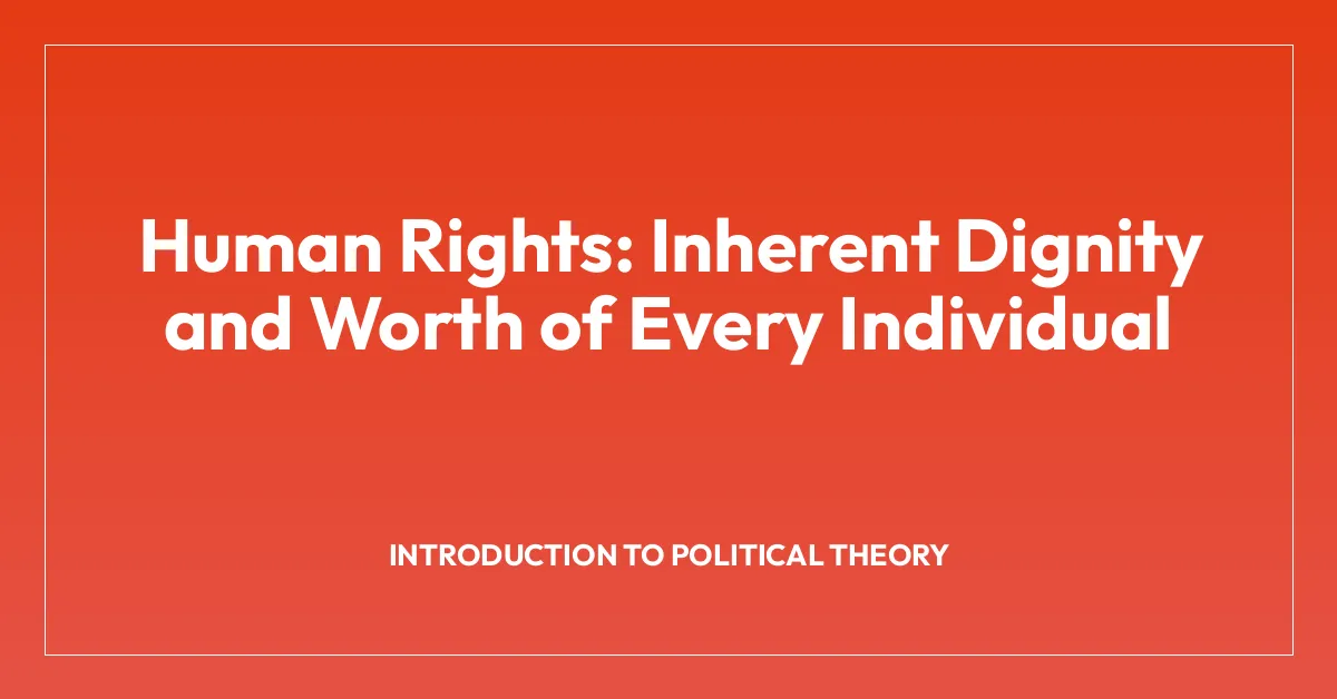 Human Rights: Inherent Dignity and Worth of Every Individual