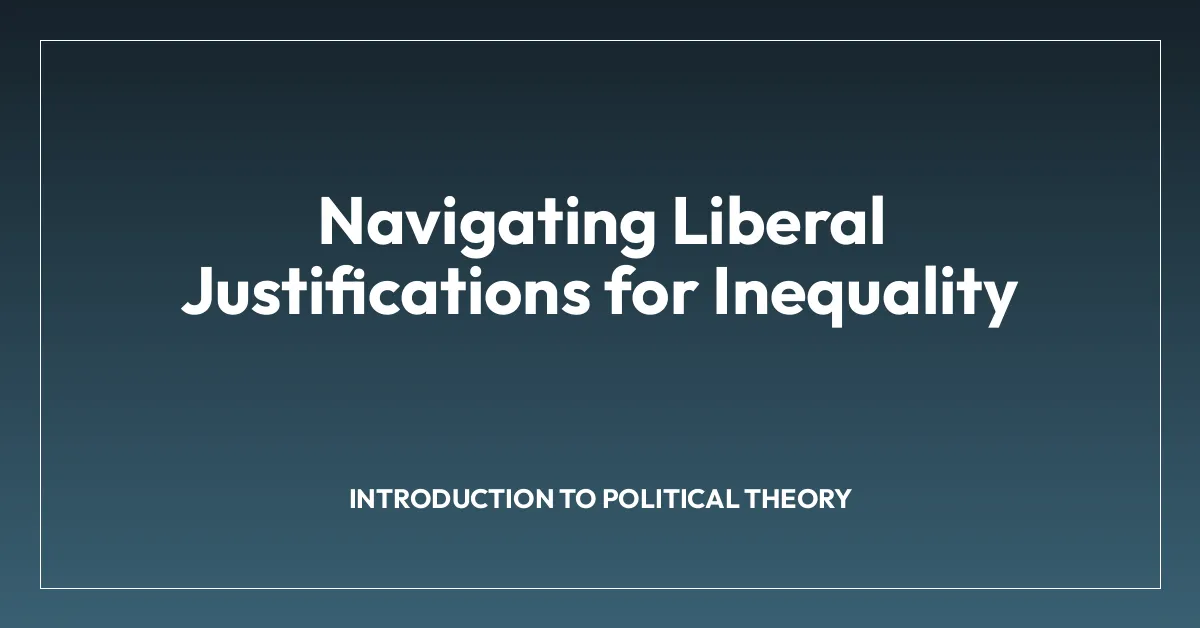 Navigating Liberal Justifications for Inequality