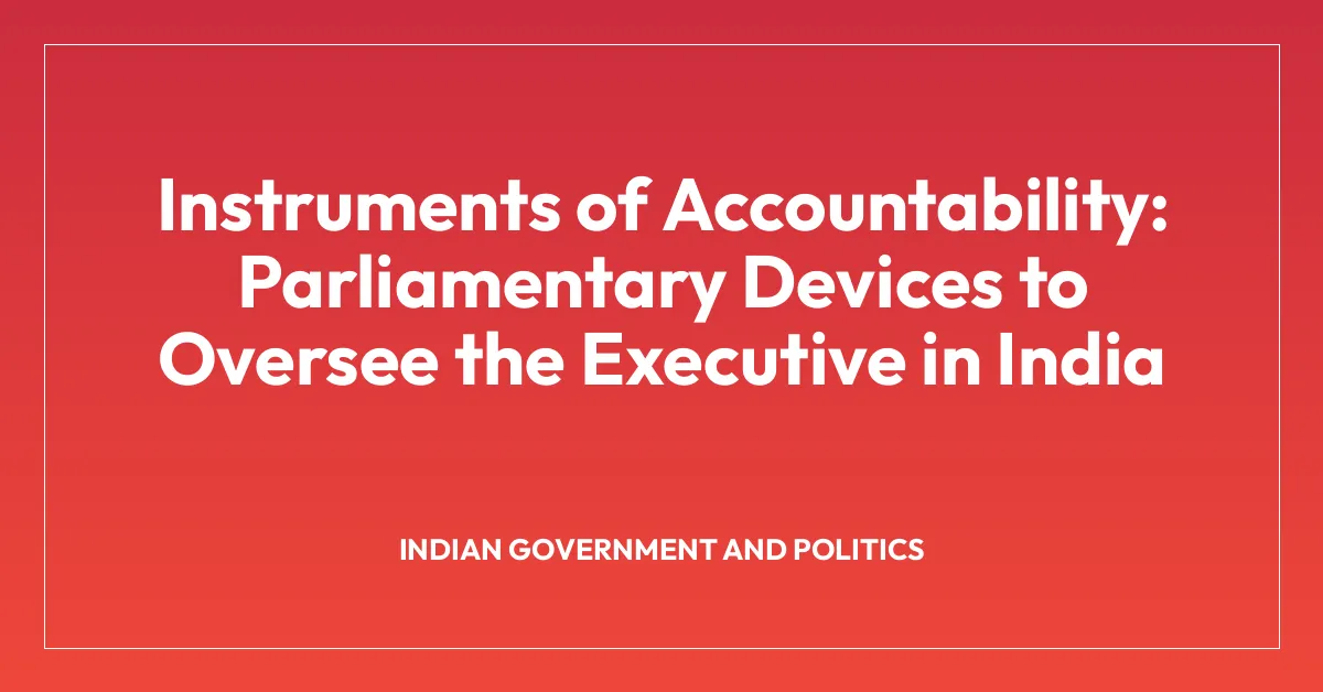 Instruments of Accountability: Parliamentary Devices to Oversee the ...