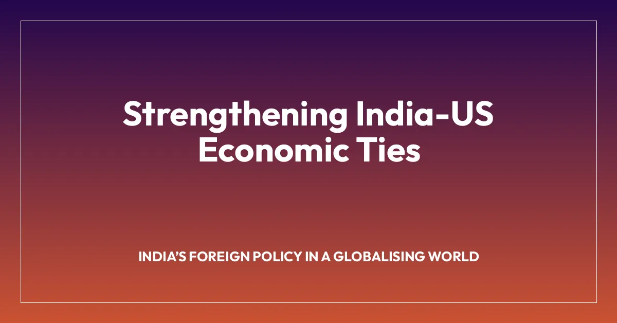 Strengthening India-US Economic Ties